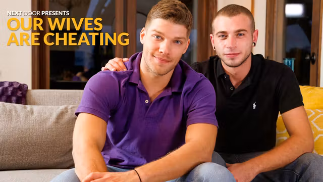 Alex Greene & Bridger Watts in Our Wives Are Cheating XXX Video - NextdoorBuddies