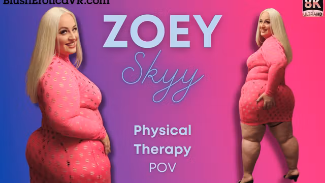 Zoey Skyy - Physical Therapy - Blush Erotica - Sexlikereal